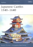 Japanese Castles 1540-1640.