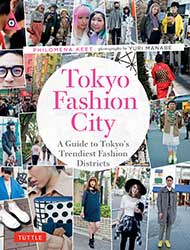 Tokyo Fashion City: A Guide to Tokyo's Trendiest Fashion Districts.