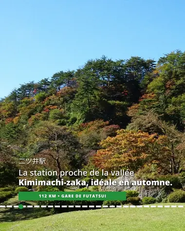 Futatsui, proche de la vallée Kimimachi-zaka, idéale en automne