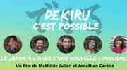 Dekiru : c'est possible, le documentaire (Facebook)