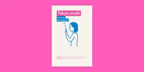 Tokyo Crush - Vanessa Montalbano